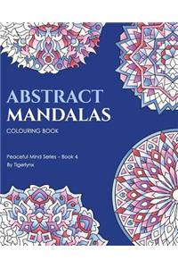 Abstract Mandalas Colouring Book: 50 Relaxing Mandala Colouring Pages for Adults