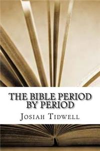 The Bible Period by Period