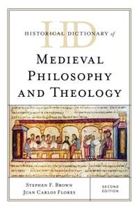 Historical Dictionary of Medieval Philosophy and Theology