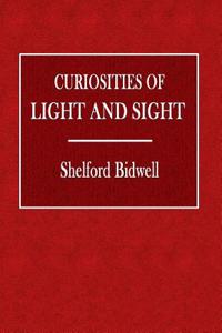 Curiosities of Light and Sight