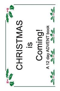 Christmas is Coming!