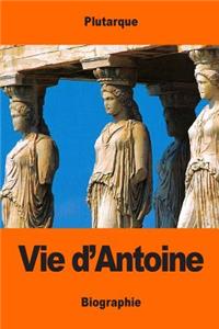 Vie d'Antoine