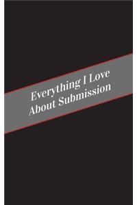 Everything I Love About Submission