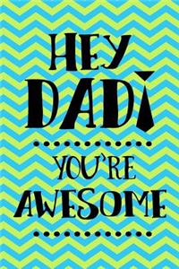 Hey Dad! You're Awesome
