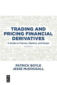 Trading and Pricing Financial Derivatives