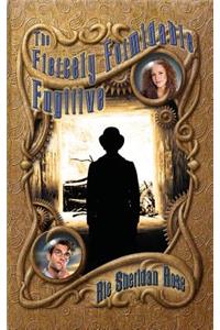 The Fiercely Formidable Fugitive