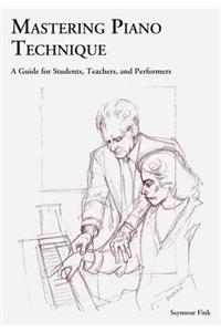 Mastering Piano Technique