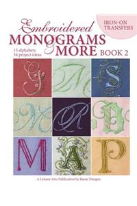 Embroidered Monograms & More Book 2 (Leisure Arts #4366)