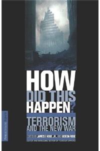 How Did This Happen? Terrorism and the New War