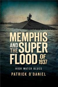 Memphis and the Superflood of 1937: