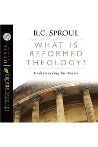 What Is Reformed Theology?
