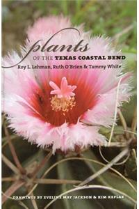 Plants of the Texas Coastal Bend