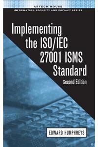 Implementing the ISO/IEC 27001 ISMS Standard