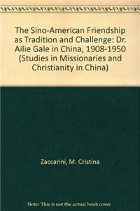 Sino-American Friendship as Tradition and Challenge