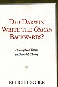 Did Darwin Write the Origin Backwards?