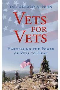 Vets for Vets: Harnessing the Power of Vets to Heal