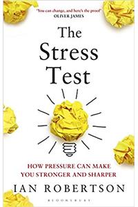 The Stress Test: How Pressure Can Make You Stronger and Sharper