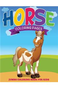 Horse Coloring Pages (Jumbo Coloring Book for Kids)