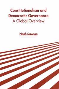 Constitutionalism and Democratic Governance: A Global Overview