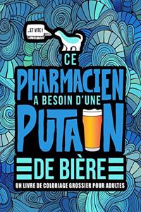 Ce pharmacien a besoin d'une putain de bière