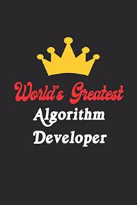 World's Greatest Algorithm Developer Notebook - Funny Algorithm Developer Journal Gift