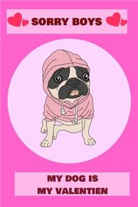 sorry boys my dog is my valentien's day