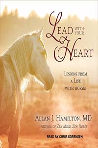 Lead with Your Heart Lib/E