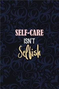 Self Care Isn't Selfish
