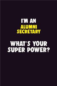 I'M An Alumni Secretary, What's Your Super Power?