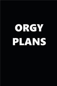 2020 Daily Planner Funny Theme Orgy Plans Black White 388 Pages
