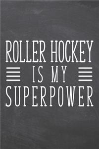 Roller Hockey is my Superpower
