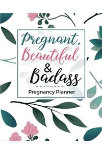Pregnancy Planner - Pregnant, Beautiful & Badass