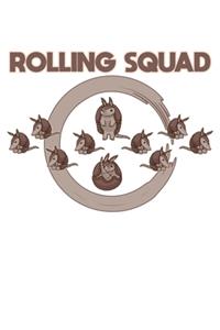 Rolling Squad