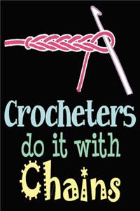 Crocheters Do it With Chains Notebook