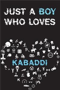 Just A Boy Who Loves KABADDI Notebook