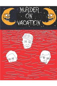 Murder On Vacation