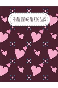 Funny Things My Kids Says