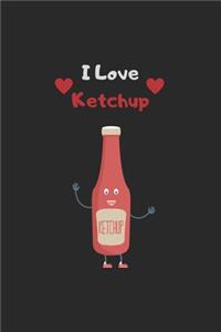 i love ketchup
