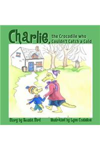 Charlie, the Crocodile who Couldn't Catch a Cold