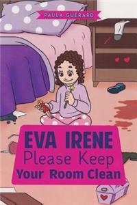Eva Irene Please Keep Your Room Clean