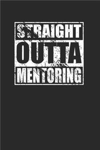 Straight Outta Mentoring 120 Page Notebook Lined Journal
