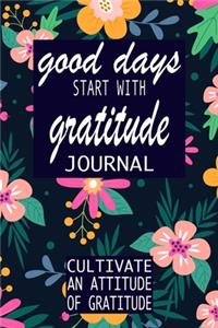 Good Days Start With Gratitude