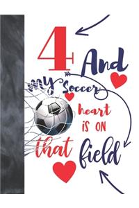 4 And My Soccer Heart Is On That Field