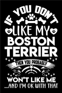 If you don't like my Boston terrier I'm OK with that