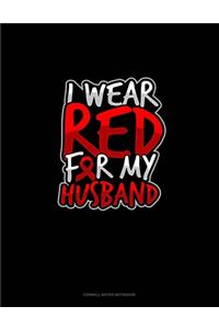 I Wear Red For My Husband