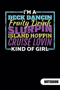 I´m a deck dancin fruity drink slurpin island hoppin cruise lovin kind of girl. Notebook
