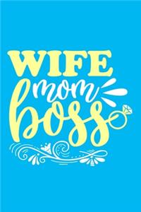 Wife Mom Boss