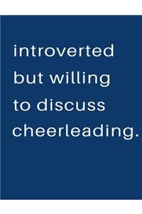 Introverted But Willing To Discuss Cheerleading