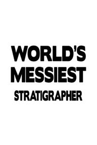 World's Messiest Stratigrapher