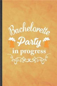 Bachelorette Party in Progress